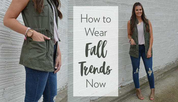 How to Wear Fall Trends Now (While it's Still Hot Out!)