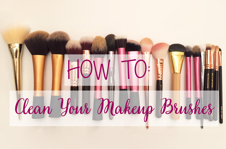 HOW TO: Clean Your Makeup Brushes
